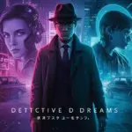 Promotional poster for 'Detective Dreams' showing a detective in a dreamlike, futuristic cityscape.